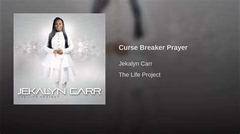 Discovering the Power Within: Jekalyn Carr's 'Curse Breaker Prayer' and Personal Transformation